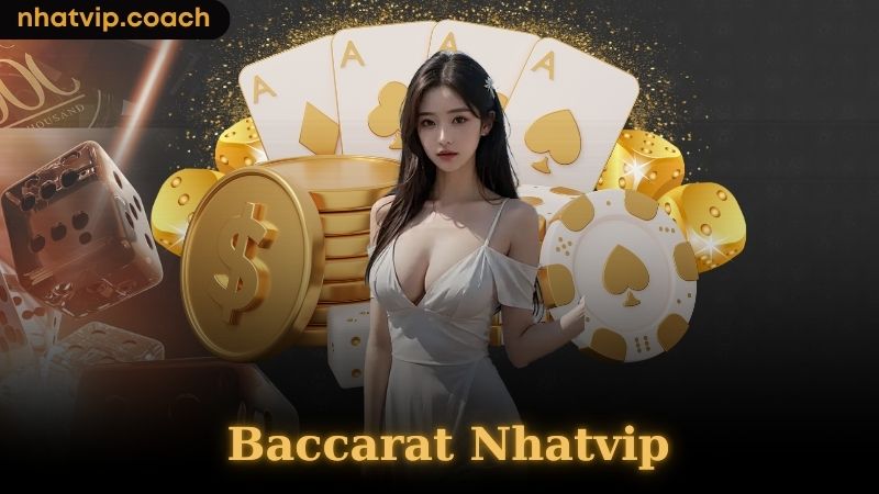 Đôi nét về trò chơi Baccarat Nhatvip
