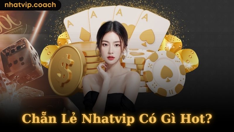 Chẵn lẻ Nhatvip có gì hot?