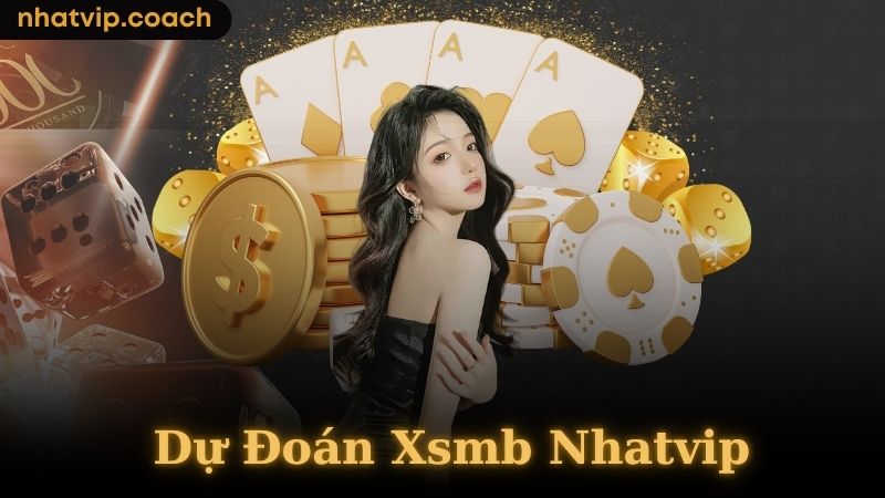 Dự đoán xsmb Nhatvip là gì?